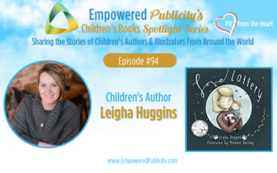 Children’s Books Spotlight Series Episode #94: Leigha Huggins | Love Lottery