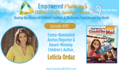 Children’s Books Spotlight Series Episode #103: Leticia Ordaz | That Girl On TV Could Be Me!