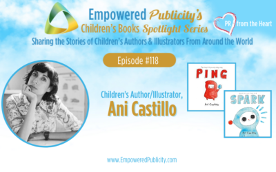 Children’s Books Spotlight Series Episode #118: Ani Castillo | Ping & Spark