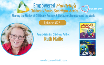 Children’s Books Spotlight Series Episode #122: Ruth Maille | The Power of Positivity & Kindness