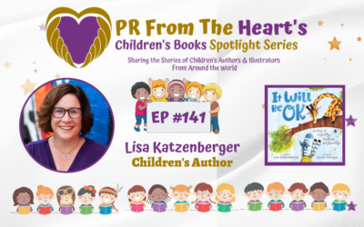 Children’s Books Spotlight Series Episode #141: Lisa Katzenberger | It Will Be OK