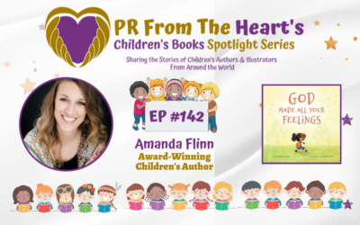 Children’s Books Spotlight Series Episode #142: Amanda Flinn | God Made All Your Feelings