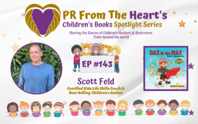 Children’s Books Spotlight Series Episode #143: Scott Feld | Dax To The Max: Imagination