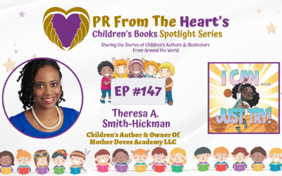 Children’s Books Spotlight Series Episode #147: Theresa A. Smith-Hickman | I Can…Just Try