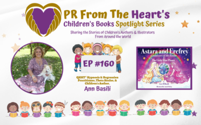 Children’s Books Spotlight Series Episode #160: Ann M. Basili | Astara And Erefrey