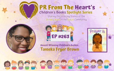Children’s Books Spotlight Series Episode #263: Tameka Fryer Brown | Prayer Is