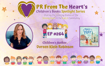 Children’s Books Spotlight Series Episode #264: Doreen Klein Robinson | A Place to Pray