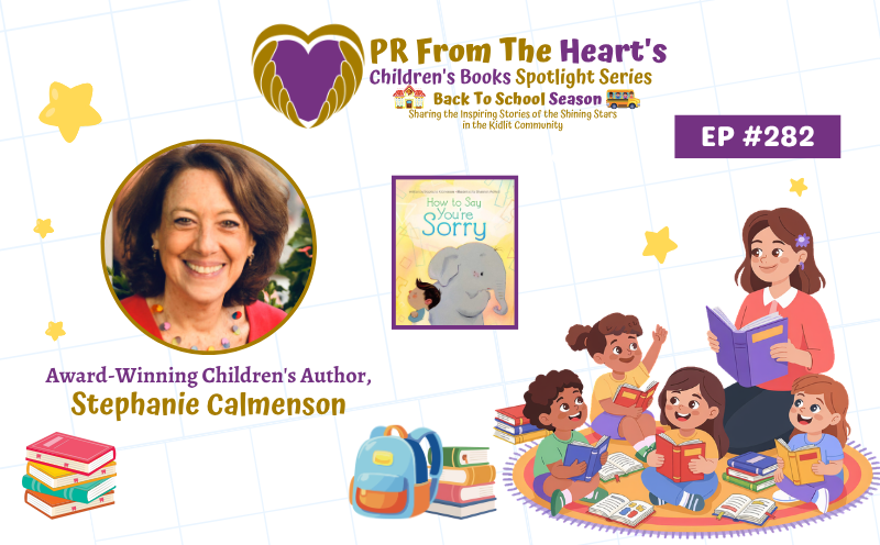 Children’s Books Spotlight Series Ep. #282: Stephanie Calmenson | How To Say You’re Sorry
